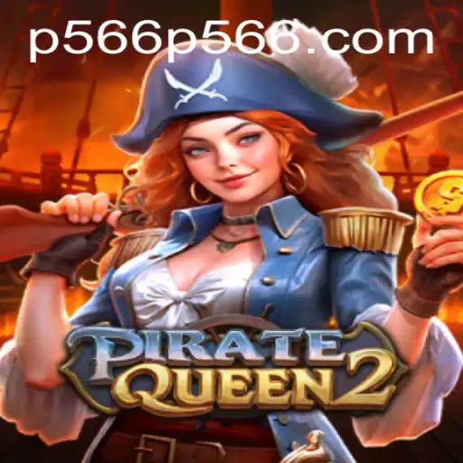 Navigating the High Seas: A Comprehensive Look at PirateQueen2 and its Intriguing P566 Rule System